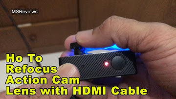 How to adjust focus on Action cam with HDMI Cable