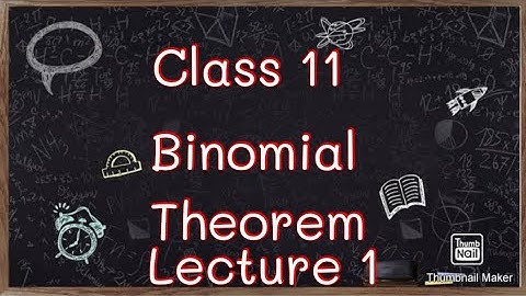 CLASS 11 BINOMIAL THEOREM FOR IIT -JEE, NDA, NIMCET,ETC