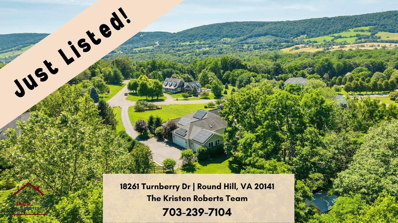 18261 Turnberry Dr Round Hill, VA 20141 The Kristen Roberts Team (703