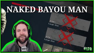 NAKED IN THE BAYOU  No guns, no problems  Challenge Run!