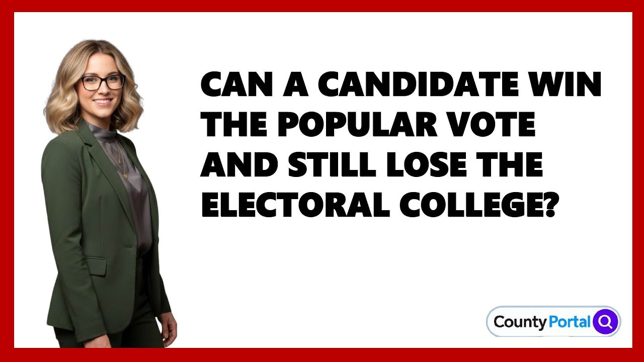 Can a Candidate Win the Popular Vote and Still Lose the Electoral College?