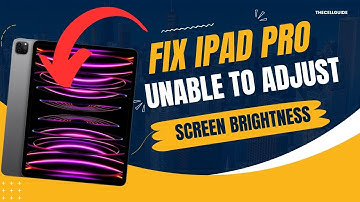 Fix iPad Pro Unable to Adjust Screen Brightness