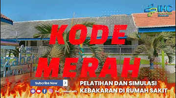 CODE RED ! Simulasi Kebakaran di Rumah Sakit