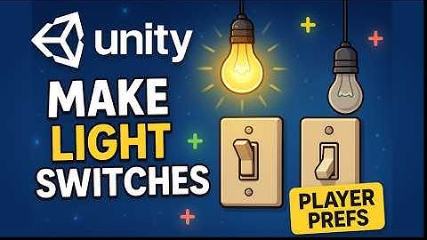 How to Make Light Switches in Unity (That Actually Save!)
