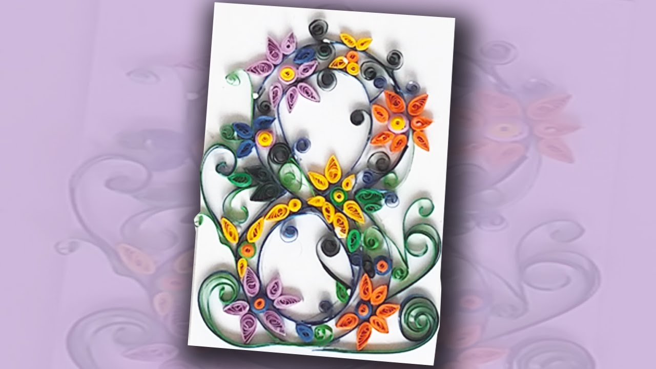 Haw to make Sweet Paper Quilling card for 8 march - YouTube