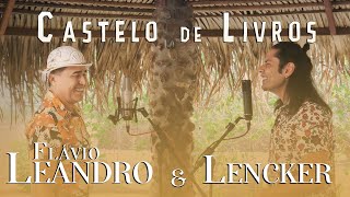Castelo de livros - Lencker e Flávio Leandro ( Video Clipe Oficial )
