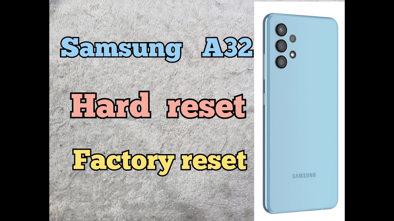 Samsung A32 Hard Reset | How to Reset Samsung galaxy A32 Factory reset