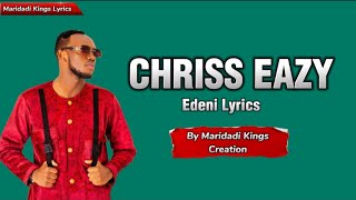 Chriss Eazy - Edeni (Official Lyrics)