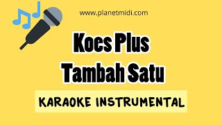 Koes Plus - Tambah Satu (karaoke Instrumental)