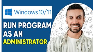 How To Run Program As An Administrator On Windows 10&11  - 2025  [Tutorial]