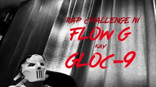 24Bars Rap Challenge ni Flow G kay Gloc-9