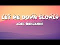 Alec Benjamin Let Me Down Slowly Lyrics Alec Benjamin Let Me Down Slowly Lyrics