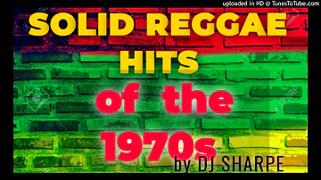 SOLID REGGAE HITS OF THE 1970s Ft. Marcia Griffiths, Bob Marley, Dennis Brown, John Holt