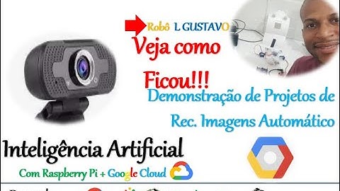 Demonstração do Reconhecimento Automático com Google Vision e Raspbian