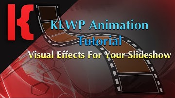 KLWP Animation Tutorial - Visual Effects For Your Slide Show