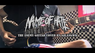 Name Of Hate - The Enemy [Guitar Cover] by gilangwr