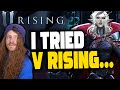 I tried v rising 10  my thoughts