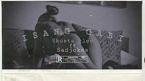 Sadjokes - Isang Gabi (Remix) ft. Skusta Clee