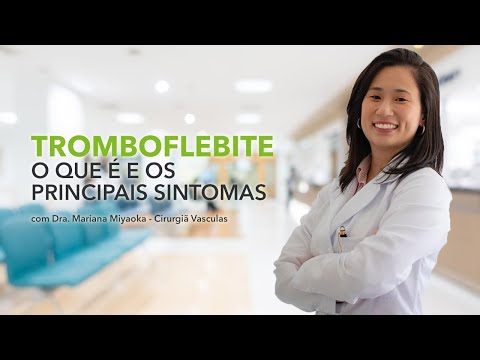 Vídeo: Síndrome Pós-tromboflebite - Causas, Sintomas E Tratamento