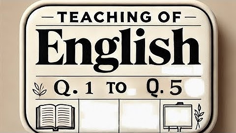 Teaching of English | Questions & Answers | Q.1 to Q.5 Explained | Theo RY