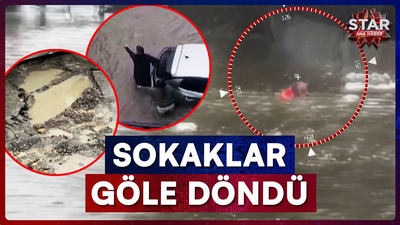 İstanbul Sele Teslim Oldu! Sokaklarda Son Durum | Star Ana Haber