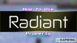 How To Use Radiant