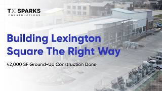 Building the Lexignton Squre The Right Way | Tx Sparks construction
