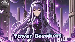 Nightcore - Tower Breakers (Lyrics) | OHM Nightcore