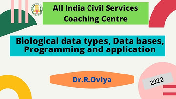 Biological data types, Data bases, Programming and application | Dr.R.Oviya | Upsc | prelims