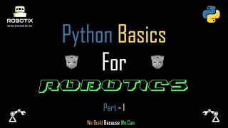 Python Basics for Robotics Part - 1