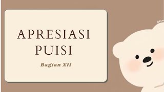 Apresiasi Puisi || Bagian 12 ( Parafrase Puisi menjadi Fiksi)