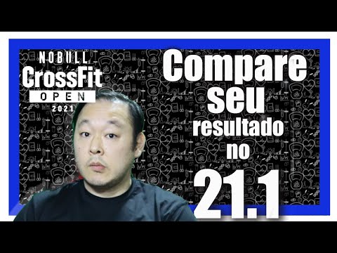 Como foi seu resultado no 21.1 do crossfit open?