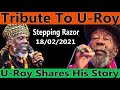 Mutabaruka Interviews U-Roy/// Stepping Razor 18/2/2021