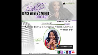 Closing The Gap: African and African American Women Pt 2