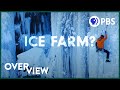 These Ice Farmers Made a Mile-Long Ice Climbing Wall | Overview