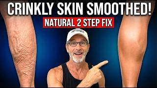 Age-Defying 2-Step Natural Fix to Smooth Out Crinkled Crepey Skin (Reveals Muscle-Tone & Definition)