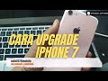 Cara  upgrade iphone 7