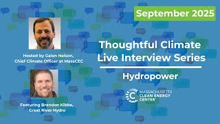 MassCEC Thoughtful Climate Live Interview Series: Hydropower - September 2025