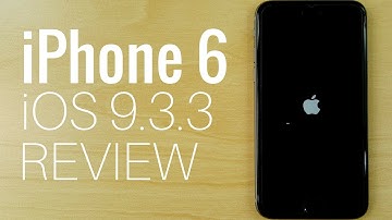 iPhone 6 iOS 9.3.3 Review