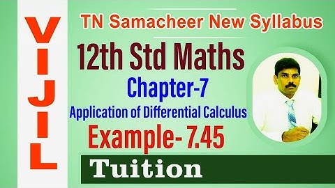 TN Samacheer 12th Std Maths Chapter-7 Application of Differential Calculus Example- 7.45