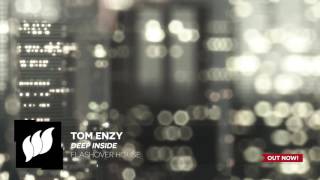 Tom Enzy Deep Inside Extended Out Now