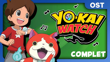 🎵 OST Yo-Kai Watch (Complet)