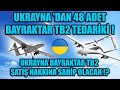 UKRAYNA 'DAN 48 ADET BAYRAKTAR TB2 TEDARİKİ !! UKRAYNA BAYRAKTAR TB2 SATIŞ HAKKINA SAHİP OLACAK !?