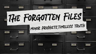August 30th, 2026 | The Forgotten Files - Zephaniah | Mark Strickland | MBC Online