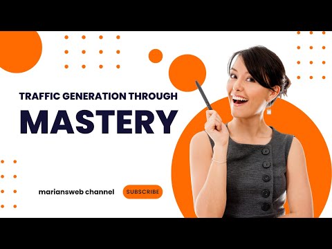 Traffic Generation Through Mastery thumbnail