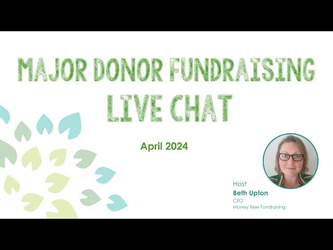 Major Donor Live Chat - April 2024
