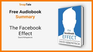 The Facebook Effect By David Kirkpatrick 8 Minute Summary