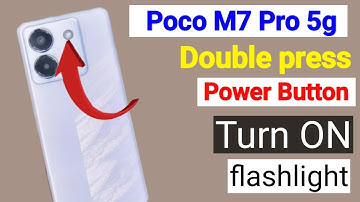 Power double press to turn on flashlight in all Poco M7 Pro / flash light setting smart flash light