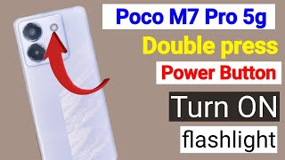 Power double press to turn on flashlight in all Poco M7 Pro / flash light setting smart flash light screenshot 5