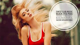 Black Eyed Peas, Ozuna, J. Rey Soul - MAMACITA (SaLvino Miranda Remix) Resimi